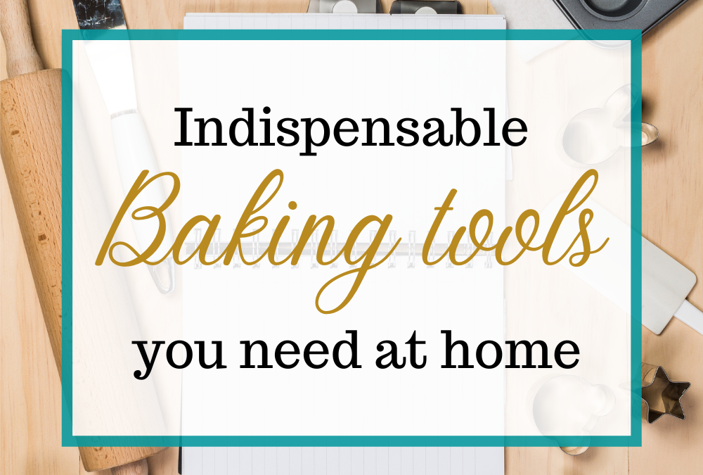 Indispensable baking tools