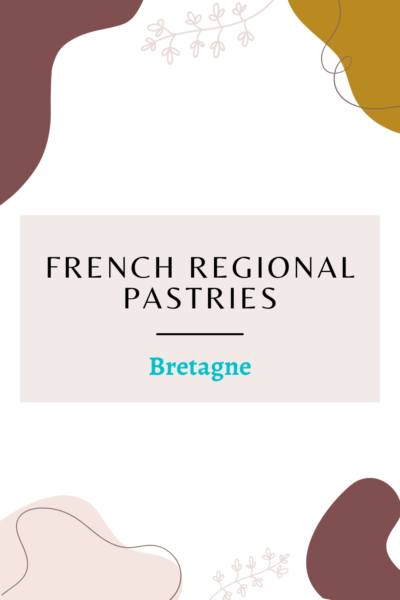 French regional pastries : Bretagne